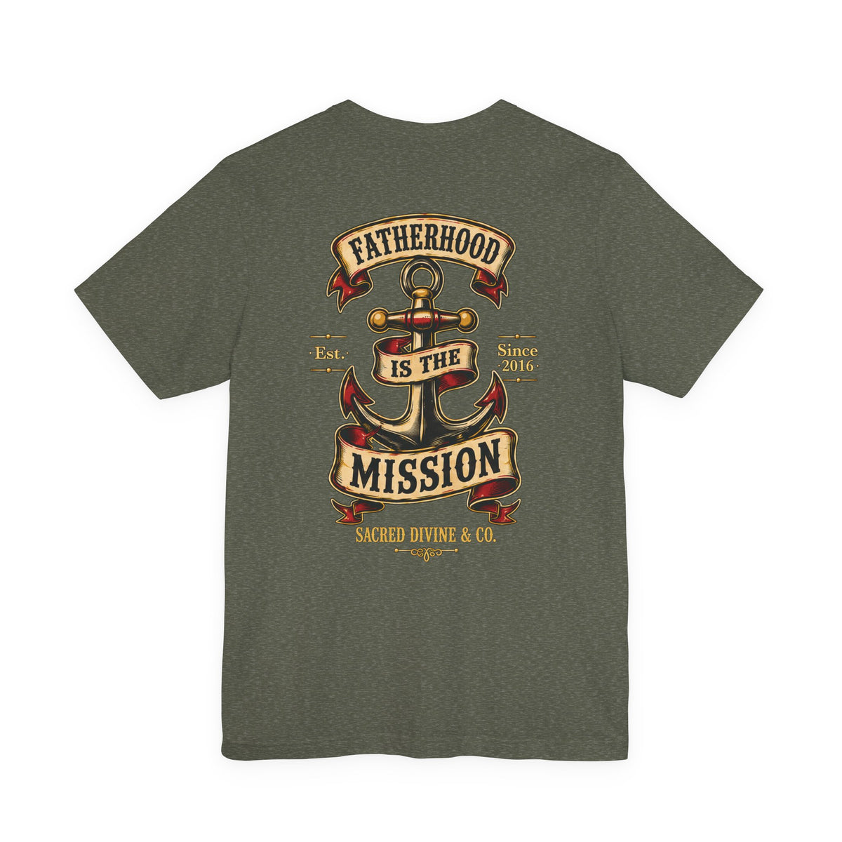 Fatherhood Is the Mission Tee heather military green back flat-lay — Fatherhood Is the Mission vintage anchor banner full back graphic with Sacred Divine & Co. wordmark