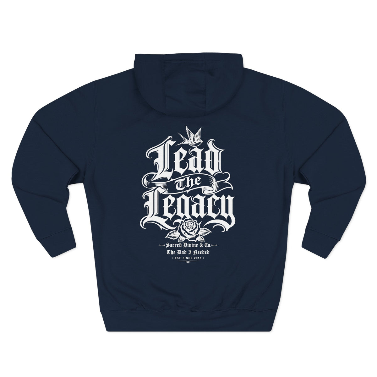 Lead the Legacy Hoodie navy back flat-lay — Lead the Legacy gothic script full back graphic with Sacred Divine & Co. wordmark