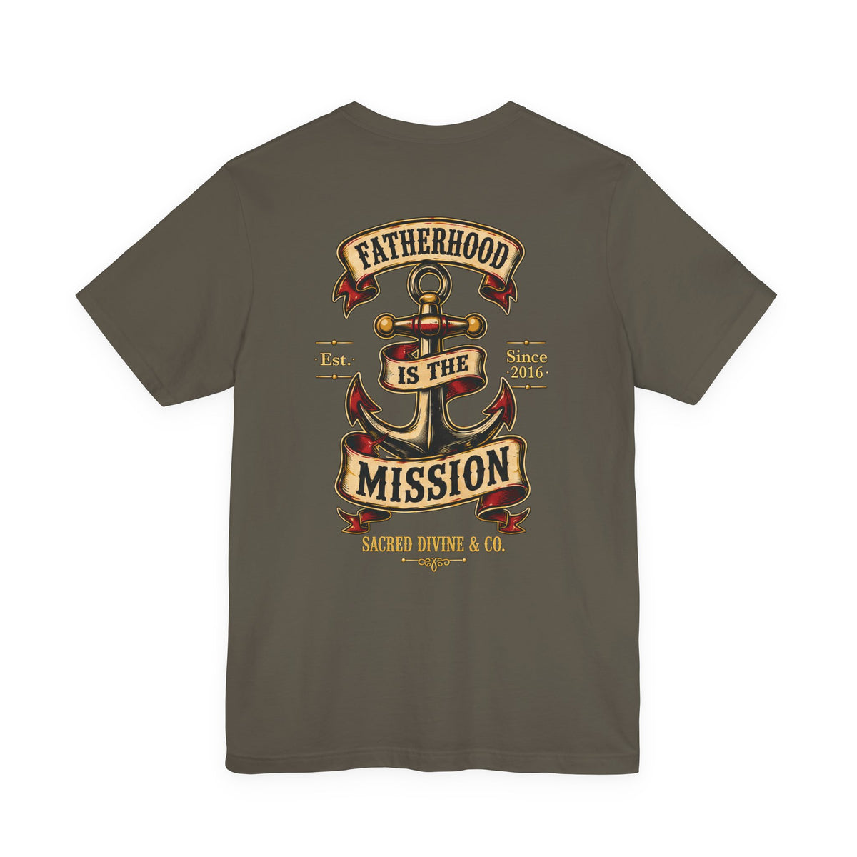 Fatherhood Is the Mission Tee army back flat-lay — Fatherhood Is the Mission vintage anchor banner full back graphic with Sacred Divine & Co. wordmark