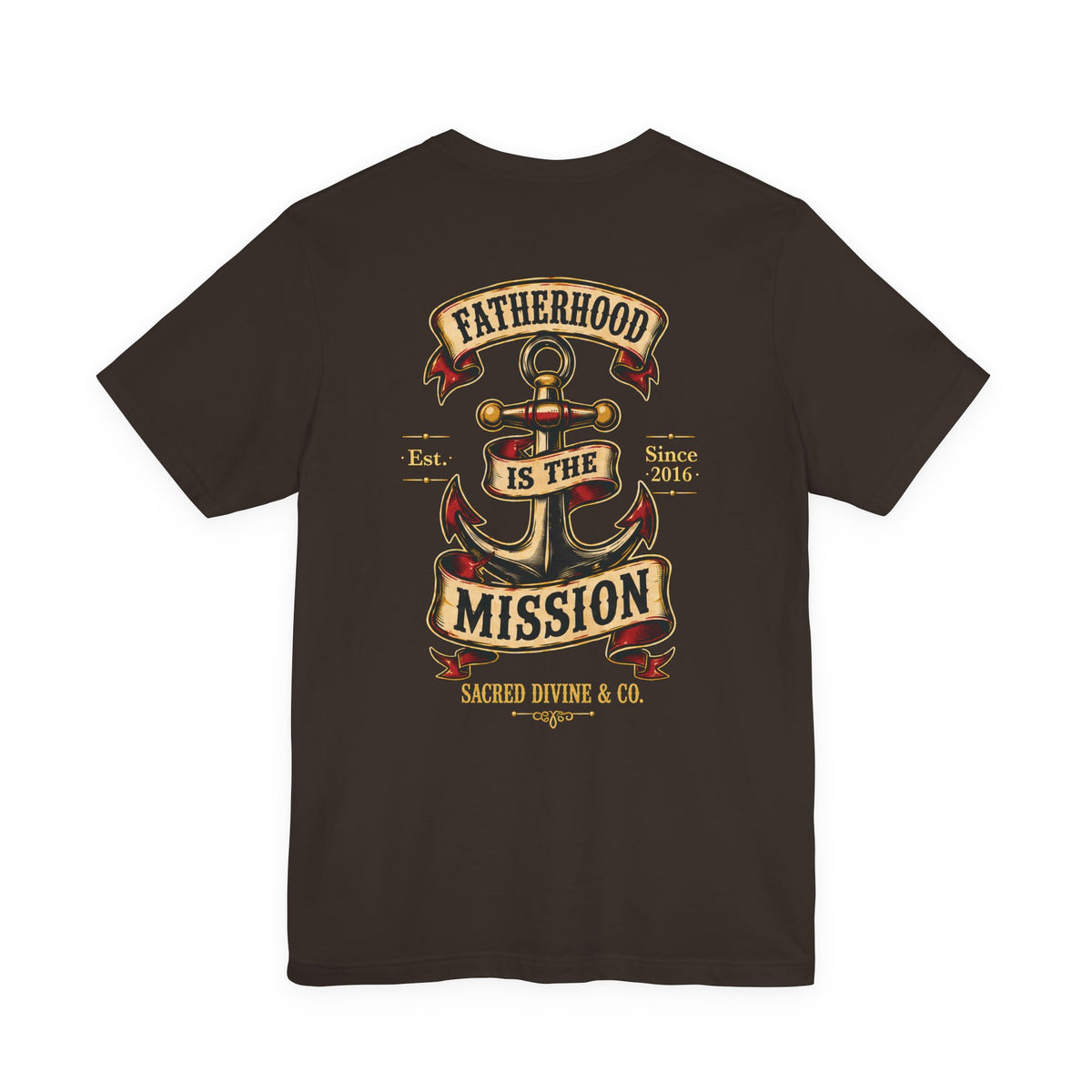 Fatherhood Is the Mission Tee brown back flat-lay — Fatherhood Is the Mission vintage anchor banner full back graphic with Sacred Divine & Co. wordmark