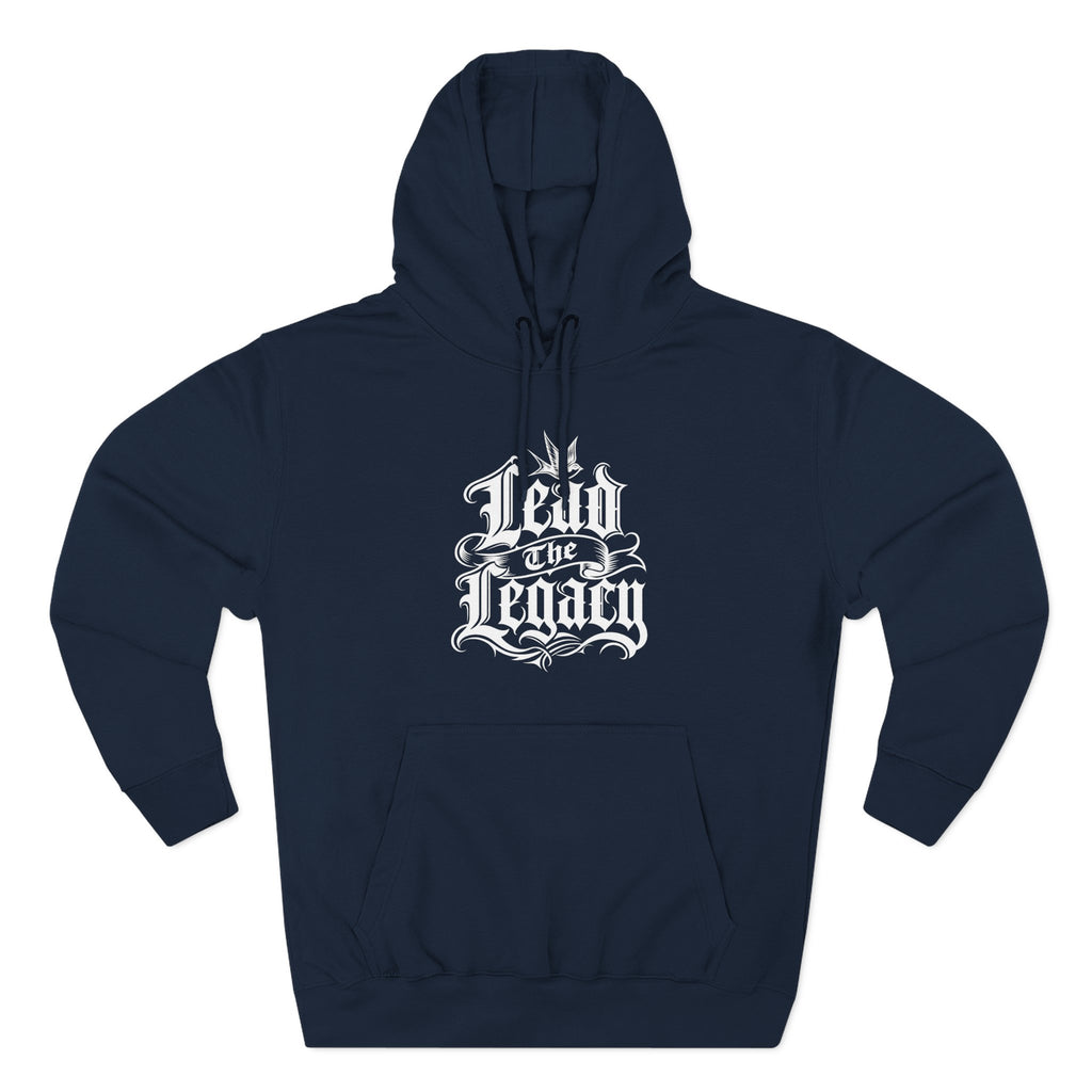 Lead the Legacy Hoodie navy front flat-lay — Lead the Legacy gothic script center chest graphic
