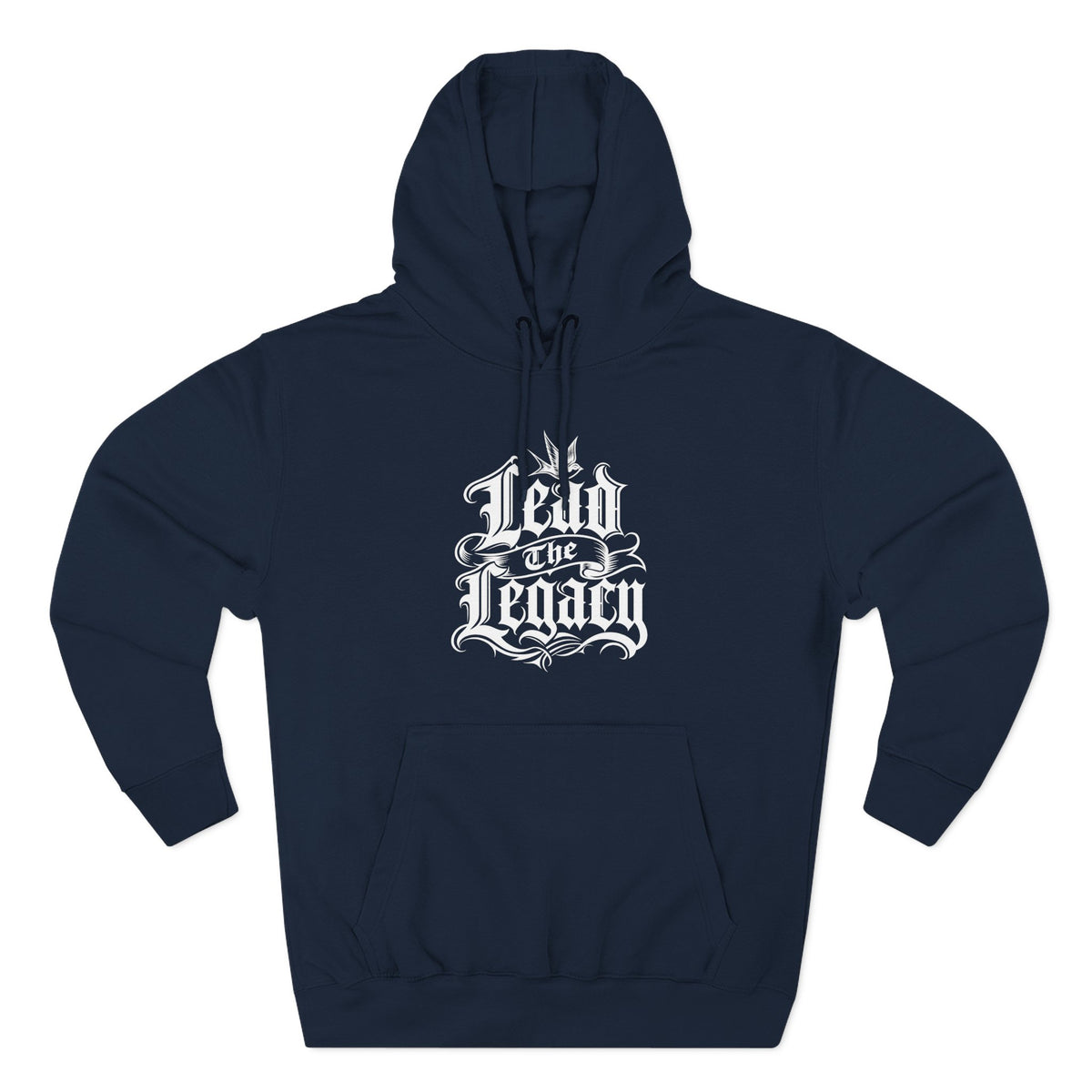 Lead the Legacy Hoodie navy front flat-lay — Lead the Legacy gothic script center chest graphic