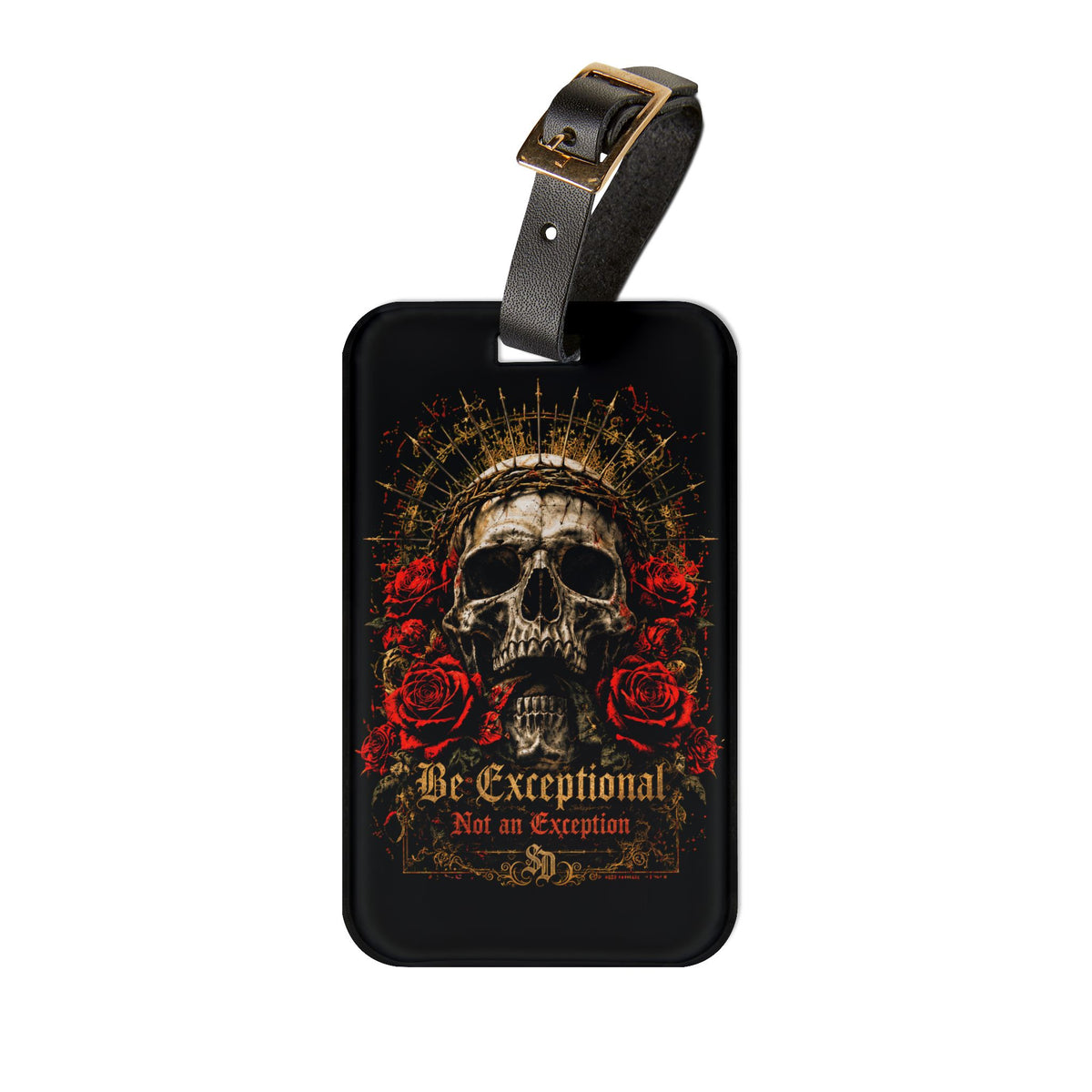 Sacred Divine & Co. Skull & Roses Luggage Tag — Be Exceptional Not an Exception Travel ID