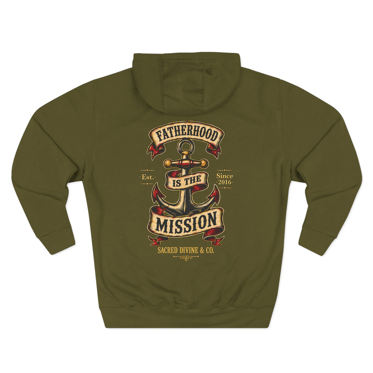 Fatherhood Anchor Hoodie army green back flat-lay — Fatherhood Is the Mission vintage anchor banner full back graphic with Sacred Divine & Co. wordmark